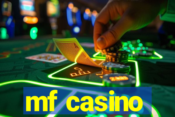 mf casino